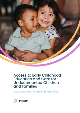 Access to Early Childhood Education and Care for Undocumented Children and Families - Obstacles and Promising Practices